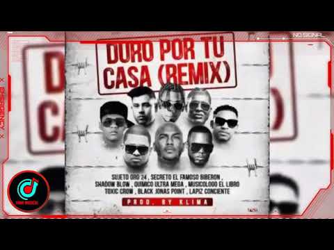 Duro Por Tu Casa (Remix) Sujeto❌ Musicologo❌Lapiz❌ Quimico❌Toxi Crow❌ Shadow❌ Secreto❌ Black Point