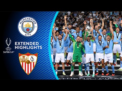 Manchester City vs Sevilla: Extended Highlights | UEFA Super Cup | CBS Sports Golazo