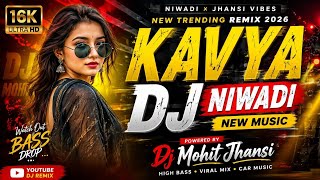Download lagu KAVYA DJ NIWADI BASS BOOSTED 🔊 | New Viral Music Dj Mohit Jhansi mp3 Download lagu KAVYA DJ NIWADI BASS BOOSTED 🔊 | New Viral Music Dj Mohit Jhansi mp3