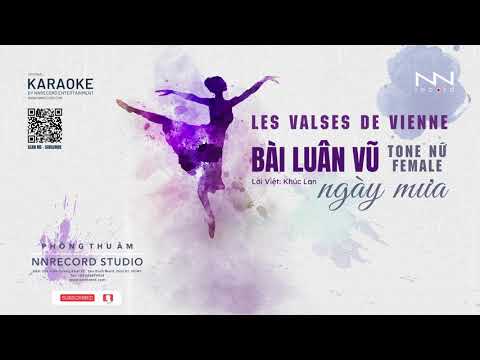 KARAOKE - BÀI LUÂN VŨ NGÀY MƯA (TONE NỮ) - Les Valses de Vienne (FEMALE - Bm)