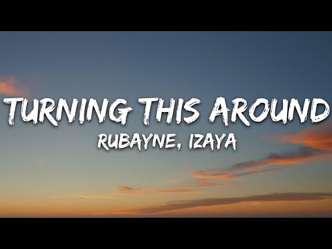 1 Hour |  Rubayne, Izaya - Turning This Around (Lyrics) [7clouds Release]  | Lyrical Harmony