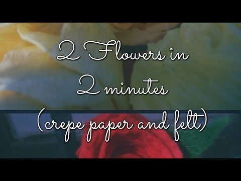 Crepe paper and felt flowers in 2 minutes each /Veettu Ruchi