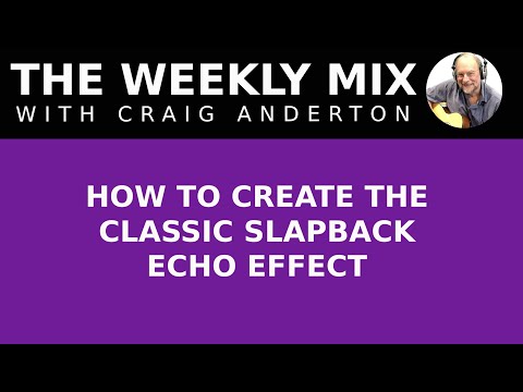 HOW TO CREATE THE CLASSIC SLAPBACK ECHO EFFECT