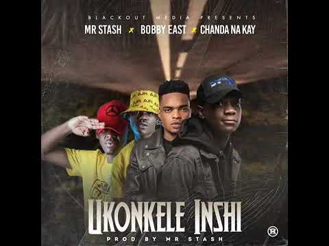 Mr Stash x Bobby East x Chanda na Kay - Ukonkele Inshi