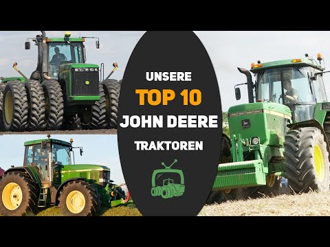 Top 10 John Deere Traktoren | Unsere Highlights | Landtechnik | Schlepper | 7810 | 9520 | 4755