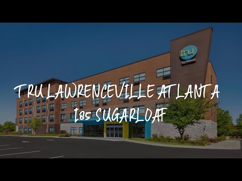 Tru Lawrenceville Atlanta I85 Sugarloaf Review - Lawrenceville , United States of America