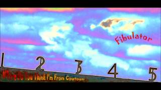 Fibulator - Where Do You Think I'm From Cowtown
