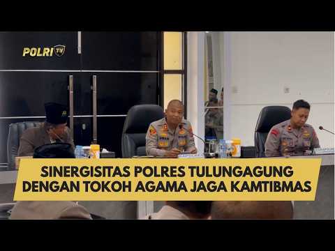 SINERGISITAS POLRES TULUNGAGUNG DENGAN TOKOH AGAMA JAGA KAMTIBMAS