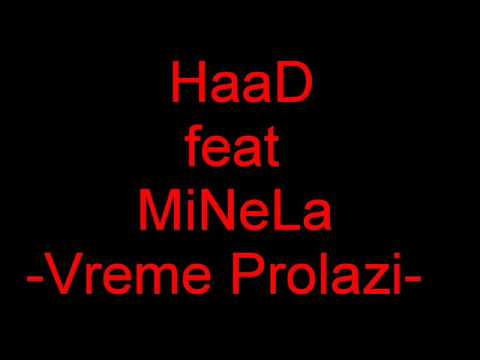 HaaD feat MiNeLa - Vreme Prolazi