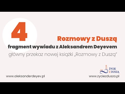 Główny przekaz nowej książki - Aleksander Deyev - Rozmowy z Duszą