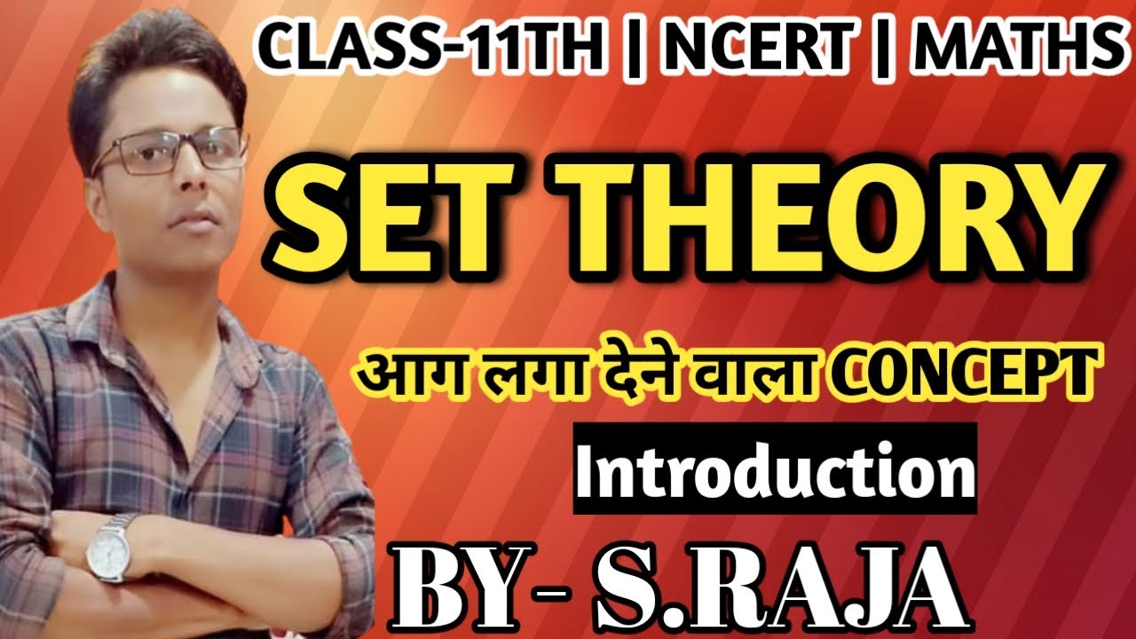 SETS THEORY||CLASS 11 MATHS NCERT EX-1.1 INTRODUCTION ||S.RAJA MATHS CLASSES