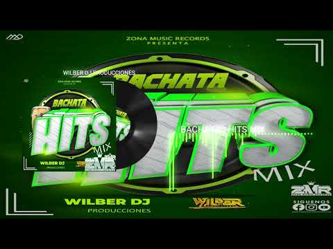 Bachata  Hits Mix 2023 By Wilber Dj Producciones Zona Music Records Poder Latino
