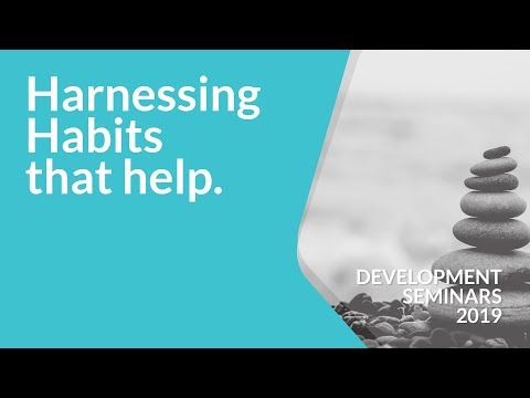 Harnessing Habits that help