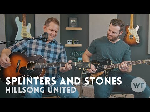 Splinters and Stones - Hillsong United (cover) - Worship Tutorials