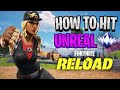 How To Hit UNREAL In Fortnite RELOAD Slurp Rush