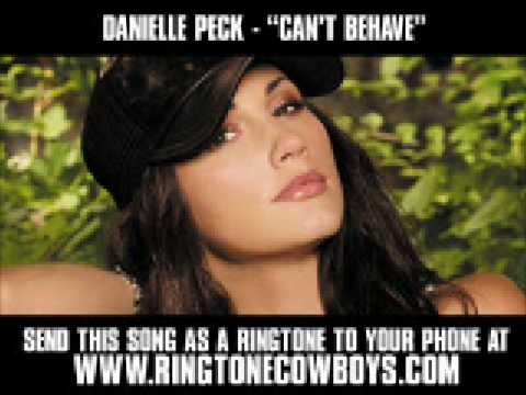 Danielle Peck - Can't Behave [New Video + Lyrics]