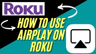 Airplay on Roku: How to Set Up and Use on a Roku Device