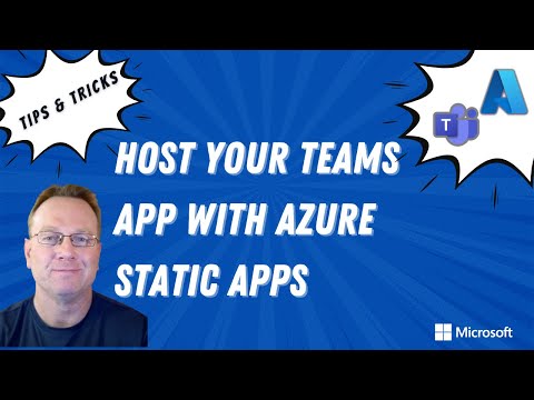 Host your Microsoft Teams app with Azure Static Web Apps | Tips Tricks
