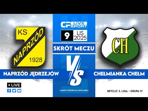 Skrót 🎬 | Naprzód Jędrzejów - Chełmianka Chełm | 09.11.2025 | Betclic 3. liga 🏆