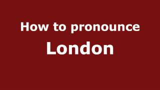 How to pronounce London