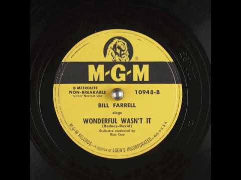 Wonderful Wasn't It (1951) - Bill Farrell