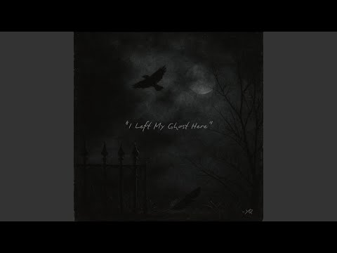 I Left My Ghost Here