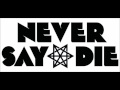 Never Say Die (Album Megamix) 