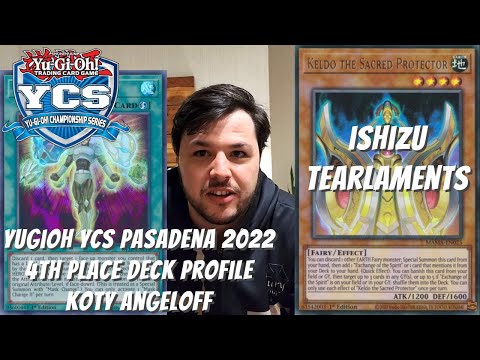 Yugioh YCS Pasadena 2022 4th Place Deck Profile - Ishizu Tearlaments - Koty Angeloff