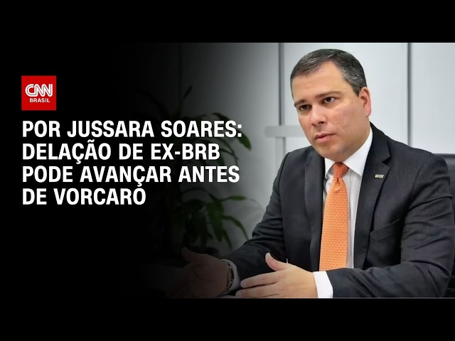 Delação de ex-presidente do BRB pode avançar antes de Daniel Vorcaro | CNN PRIME TIME