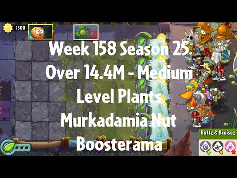 (Over 14.4M - Murkadamia Nut Boosterama) PvZ2 Arena Week 158 S25, Medium Level Plants - Jade League