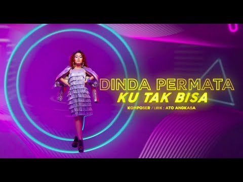 Dinda Permata - Ku Tak Bisa [Official Lyric Video]