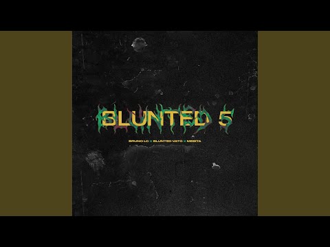 Blunted 5