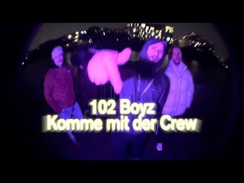 102 BOYZ - KOMME MIT DER CREW (OFFICIAL VIDEO)