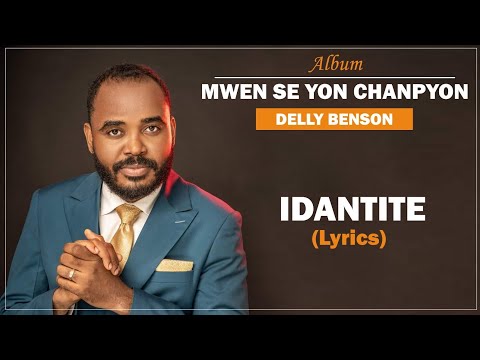 Idantite  - Delly Benson (Lyrics by Koze Kretyen)