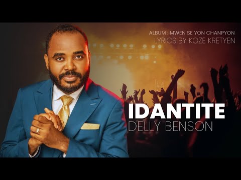 Idantite  - Delly Benson (Lyrics by Koze Kretyen)