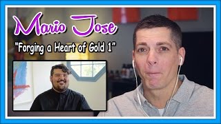 Mario Jose Reaction | Forging a Heart of Gold: Episode 1 "Tell Me Now"