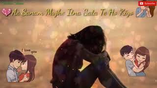 Download lagu Ae sanam mujhe itna satate ho kyo status mp3