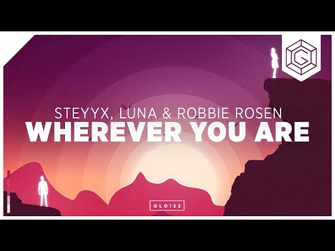Steyyx, Luna & Robbie Rosen - Wherever You Are (Extended Mix) | Progressive House