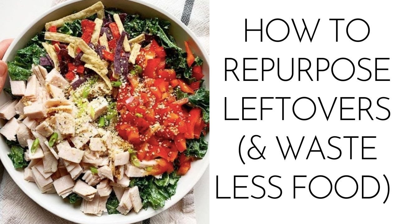 How To Repurpose Leftovers (and waste less food!)