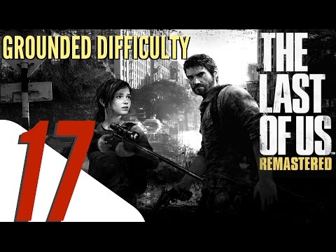 The Last of Us Remastered - Grounded Difficulty Walkthrough Part 17 - Lakeside (All Collectibles)