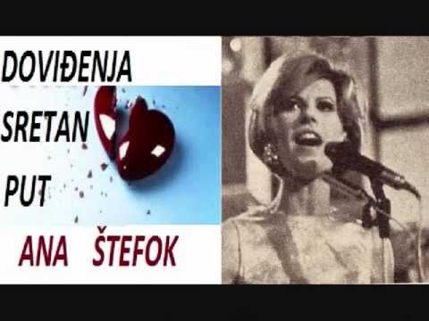 ANA  ŠTEFOK- DOVIĐENJA  SRETAN  PUT