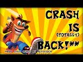 CRASH IS TOTALLY BACK GUYS CRASH IS TOTALLY BACK GUYS