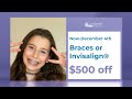 Black Friday Braces Blowout! Save $1k+ on Braces or Invisalign now through December 4th.