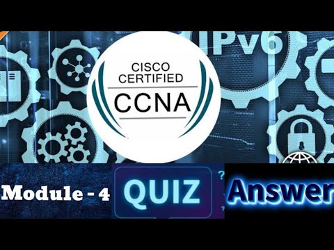 Cisco CCNA (Introduction to Networks) - Module 4 Quiz Answers