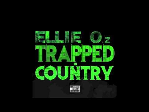 Ellie O.z - Black On Black (Feat. Spyda) (Trapped In Country Mixtape)