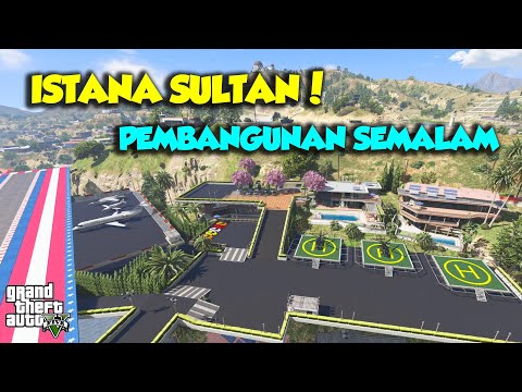 THE MOST LUXURIOUS HOUSE IN GTA V THE COOLEST NEW SULTAN'S PALACE - GTA V SULTAN UPIN IPIN SPECIA...