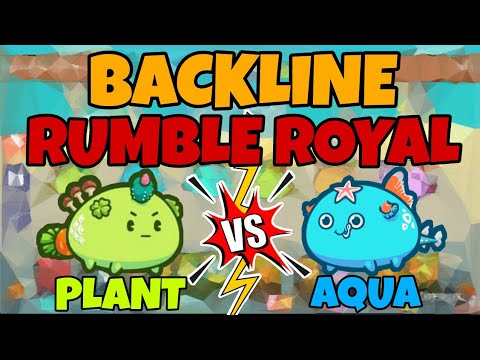 BACKLINE RUMBLE ROYAL | PLANT VERSUS AQUA | AXIE INFINITY