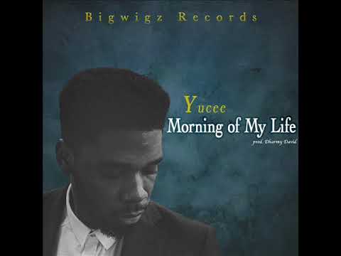 Yucee-Morning of My Life