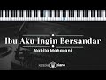 Ibu Aku Ingin Bersandar Nabila Maharani KARAOKE PIANO