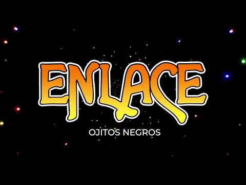 Grupo Enlace - Ojitos Negros
